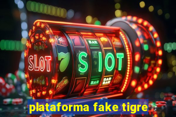 plataforma fake tigre